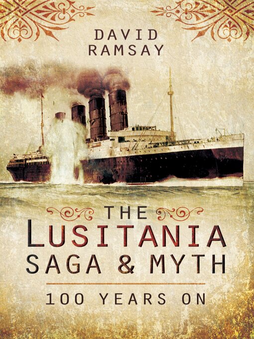 Title details for The Lusitania Saga & Myth by David Ramsay - Available